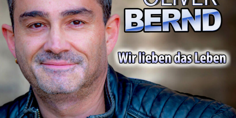 Oliver-Bernd-Wir-Lieben-Das-Leben