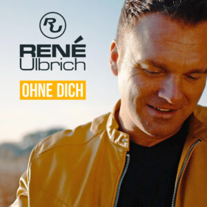 Rene Ulbrich -  Ohne Dich 