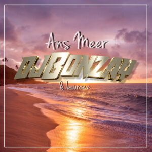 Cover DJ Bonzay ft. Laurenz - ans Meer